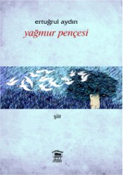 ertugrul-aydin-yagmur-pencesi