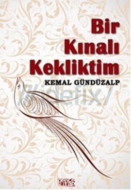 2013.10-21.YuzyilinYukselenSesiOyku-KemalGunduzalp-BirKinaliKekliktim